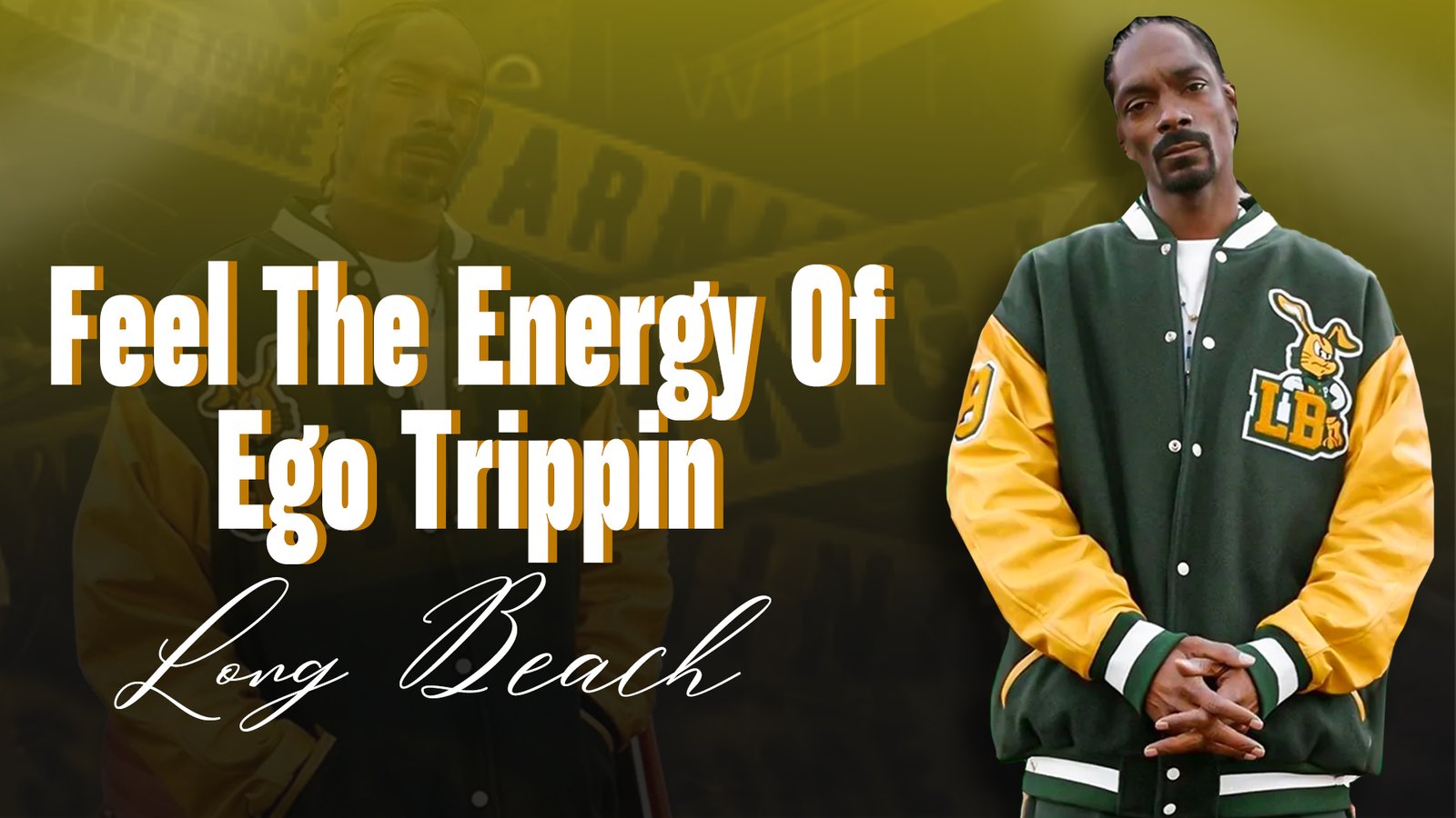 Feel The Energy Of Ego Trippin Long Beach