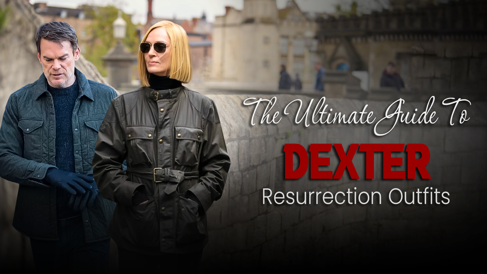 The Ultimate Guide To Dexter Resurrection Outfits